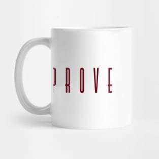 Prove Yourself Mug